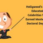 Hollywoods Most Educated- Celebrities Who Earned Masters or Doctoral Degrees